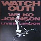 WATCH OUT! / WILKO JOHNSON